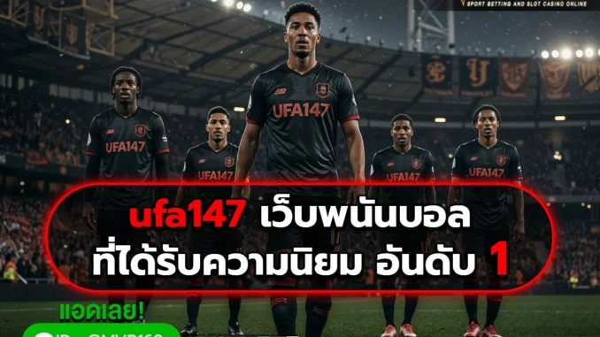 ufa147 4